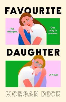 Favourite daughter : a novel  Cover Image