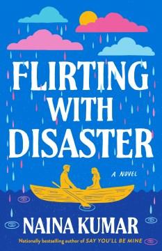Flirting with disaster : a novel  Cover Image