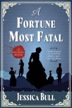 A fortune most fatal : a novel  Cover Image