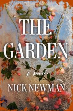 The garden : a novel  Cover Image