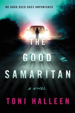 The good samaritan : a novel  Cover Image