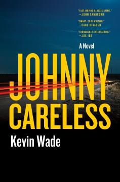 Johnny Careless : a novel  Cover Image