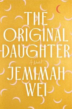 The original daughter : a novel  Cover Image