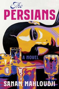 The Persians : a novel  Cover Image