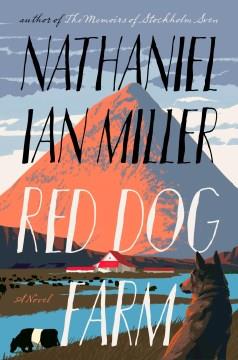 Red dog farm : a novel  Cover Image