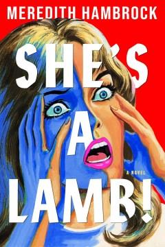 She's a lamb! : a novel  Cover Image