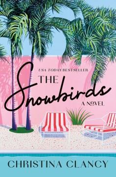 The snowbirds : a novel  Cover Image