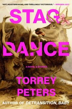 Stag dance : a novel & stories  Cover Image