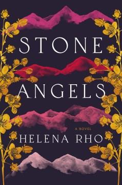 Stone angels : a novel  Cover Image