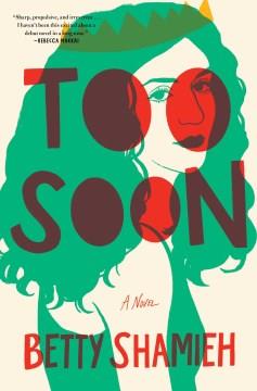 Too soon : a novel  Cover Image
