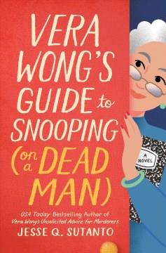 Vera Wong's guide to snooping (on a dead man)  Cover Image