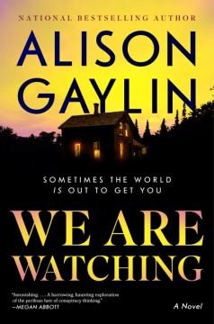 We are watching : a novel  Cover Image