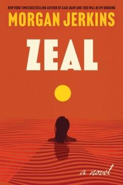 Zeal : a novel  Cover Image