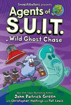 InvestiGators. Agents of S.U.I.T. Wild ghost chase  Cover Image