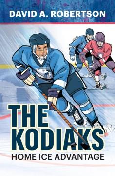 The Kodiaks Home Ice Advantage Cover Image