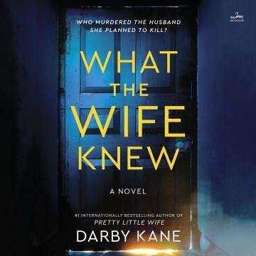 What the Wife Knew A Novel Cover Image