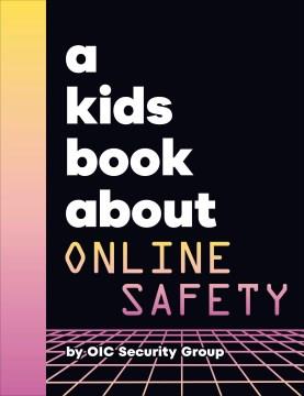 A kids book about online safety  Cover Image