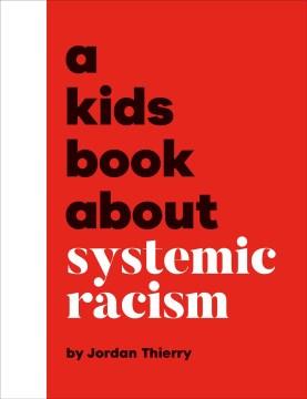 A kids book about systemic racism  Cover Image