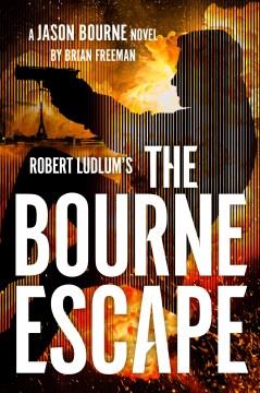 Robert Ludlum's The Bourne Escape. Cover Image
