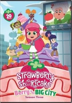 Strawberry Shortcake, Berry in the big city. Season 3 Cover Image