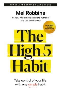 The high 5 habit : take control of your life with one simple habit  Cover Image