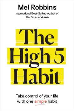 The High 5 Habit Take Control of Your Life with One Simple Habit Cover Image