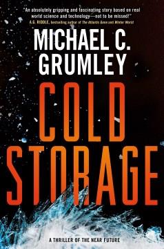 Cold Storage A Thriller of the Near Future Cover Image
