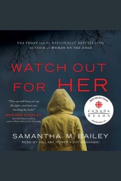 Watch Out for Her A Novel Cover Image