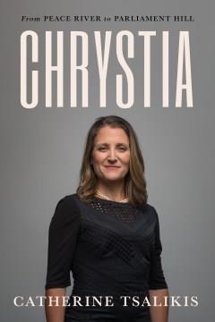 Chrystia From Peace River to Parliament Hill Cover Image