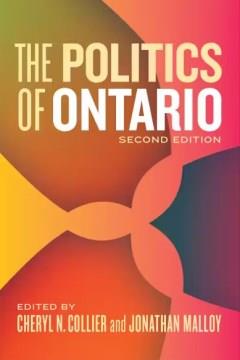 The politics of Ontario  Cover Image