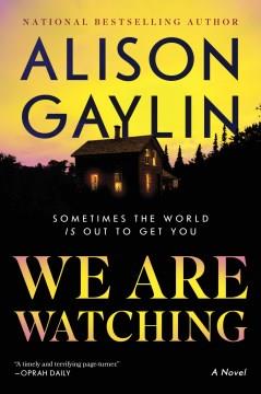 We Are Watching A Novel Cover Image