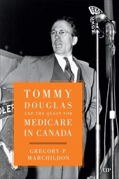 Tommy Douglas and the quest for medicare in Canada  Cover Image