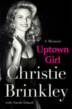 Uptown girl : a memoir  Cover Image