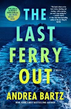The last ferry out : a novel  Cover Image