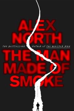 The man made of smoke : a novel  Cover Image