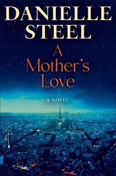 A Mother's Love : A Novel. Cover Image