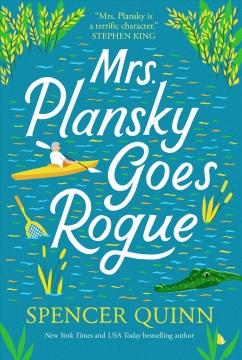 Mrs. Plansky Goes Rogue. Cover Image