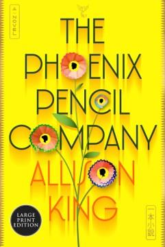 The Phoenix Pencil Company a novel  Cover Image