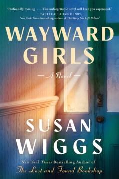 Wayward Girls : A Novel. Cover Image