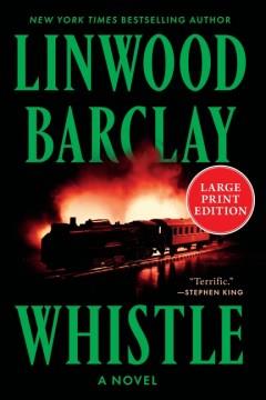 Whistle a novel  Cover Image