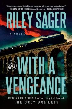 With a Vengeance A Novel. Cover Image