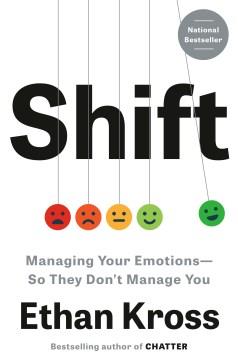 Shift Managing Your Emotions--So They Don't Manage You Cover Image