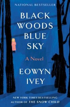 Black Woods, Blue Sky A Novel Cover Image