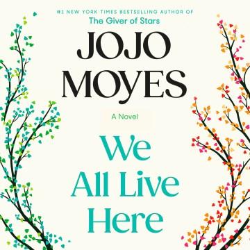 We All Live Here A Novel Cover Image