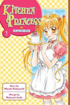 Kitchen princess omnibus. 1 Cover Image