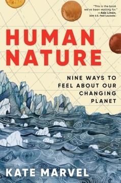 Human nature : nine ways to feel about our changing planet  Cover Image