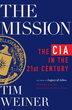 The mission : the CIA in the 21st century  Cover Image