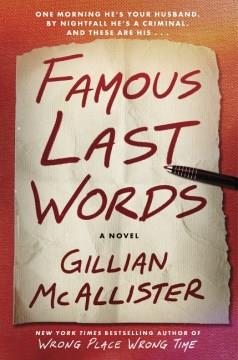 Famous Last Words A Novel Cover Image