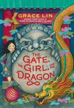 The gate, the girl, and the dragon  Cover Image