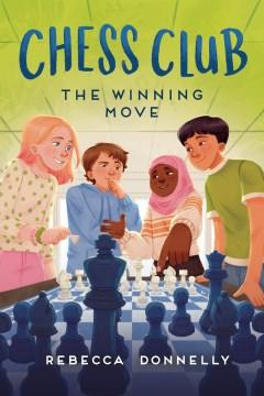 Chess club : the winning move  Cover Image
